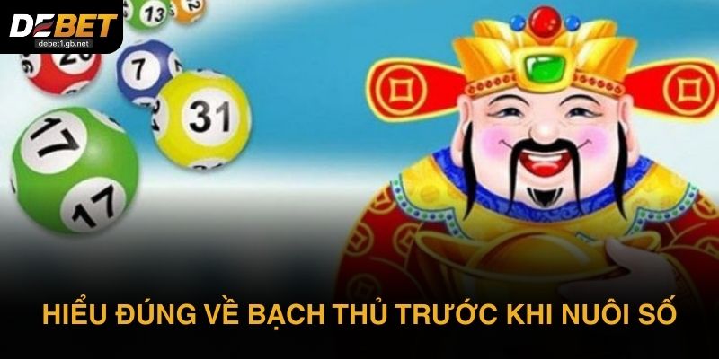 Hiểu đúng về bạch thủ trước khi nuôi số