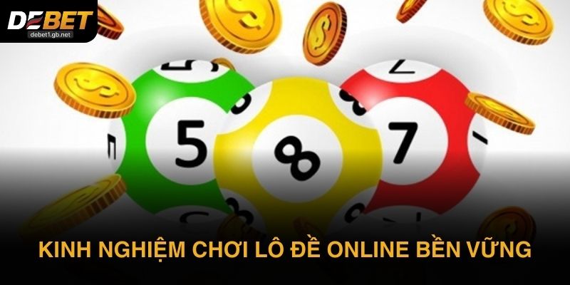 Kinh nghiệm chơi lô đề online bền vững
