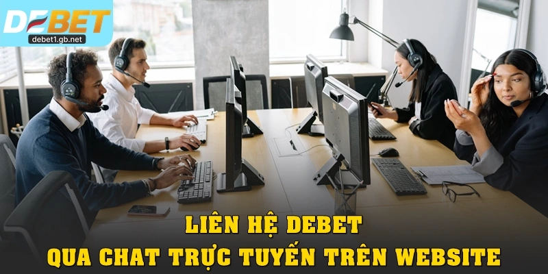 Liên hệ Debet qua chat trực tuyến trên website