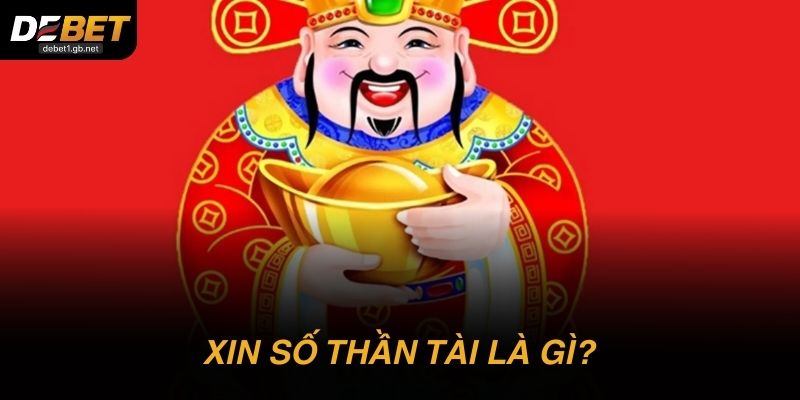 Xin số thần tài là gì và vì sao nhiều người tin tưởng?